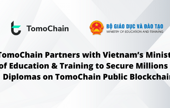 Vietnam’s MOET Partners with TomoChain for Blockchain-Based National Qualifications Archive