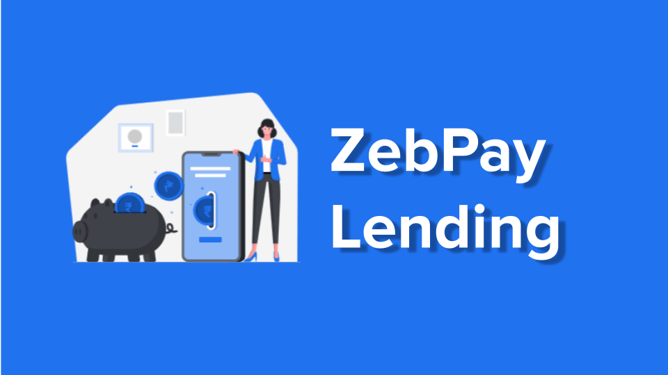 ZebPay Launches Crypto Lending Service Offering Up to 12% APY
