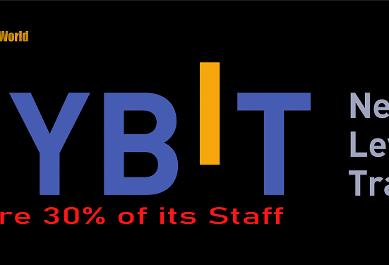 Bybit Will Fire 30% of its Staff as the Crypto Bear Market Worsens.