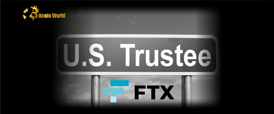US Trustee: FTX was the "Fastest" Company to Fail in U.S. History, and he Wants to Look into it.