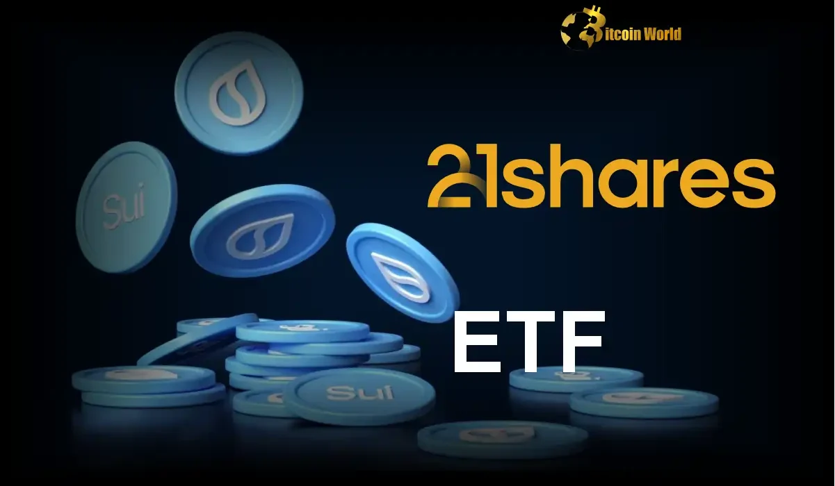 Breakthrough: 21Shares Files for SUI ETF in Delaware, What it Means for SUI Crypto