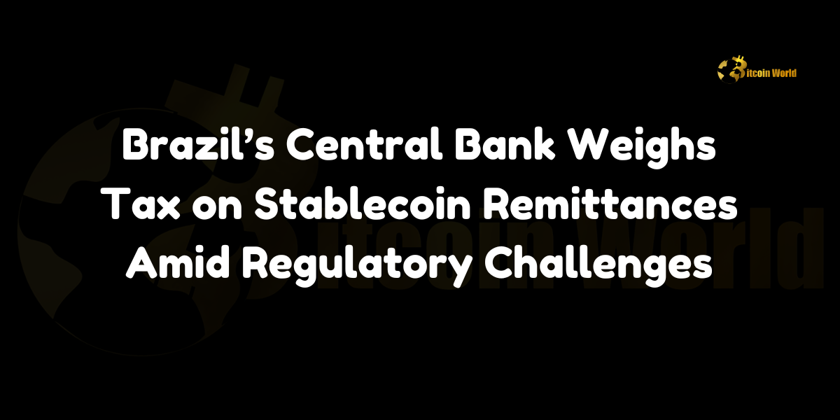 Brazil's central bank considers imposing a tax on stablecoin-based remittances amidst regulatory hurdles.
