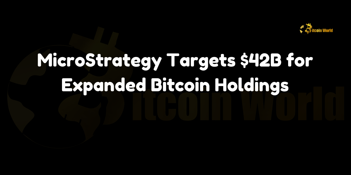 MicroStrategy launches "21/21 Plan" to raise $42 billion for expanding Bitcoin holdings to 412,220 BTC by 2025.