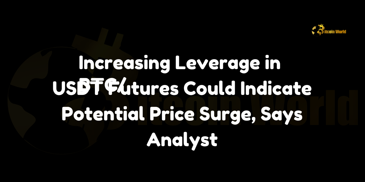 Increasing leverage in BTC/USDT futures could signal a potential price surge, says analyst Mignolet.