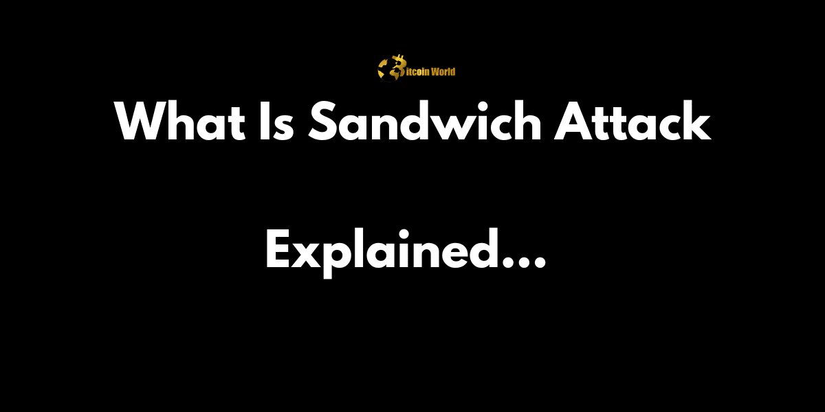What Is Sandwich Attack