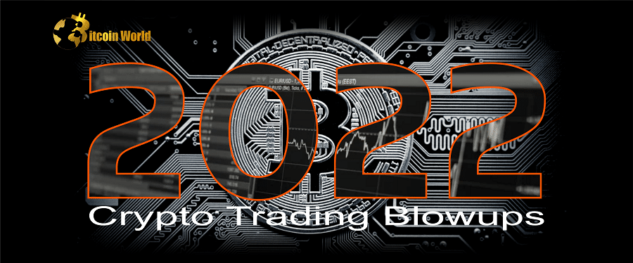 2022’s Most Spectacular Crypto Trading Blowups