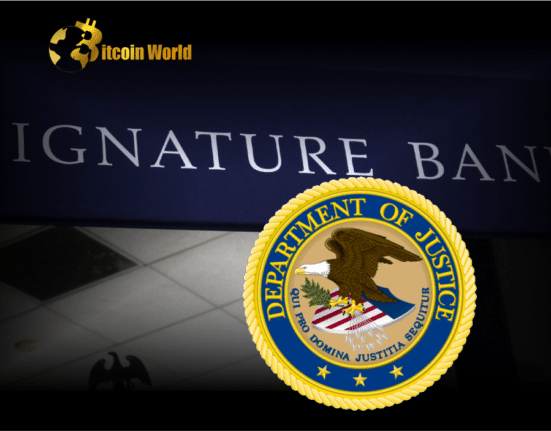 U.S. DOJ Was Investigating Signature Bank's Work With Crypto Clients: Bloomberg
