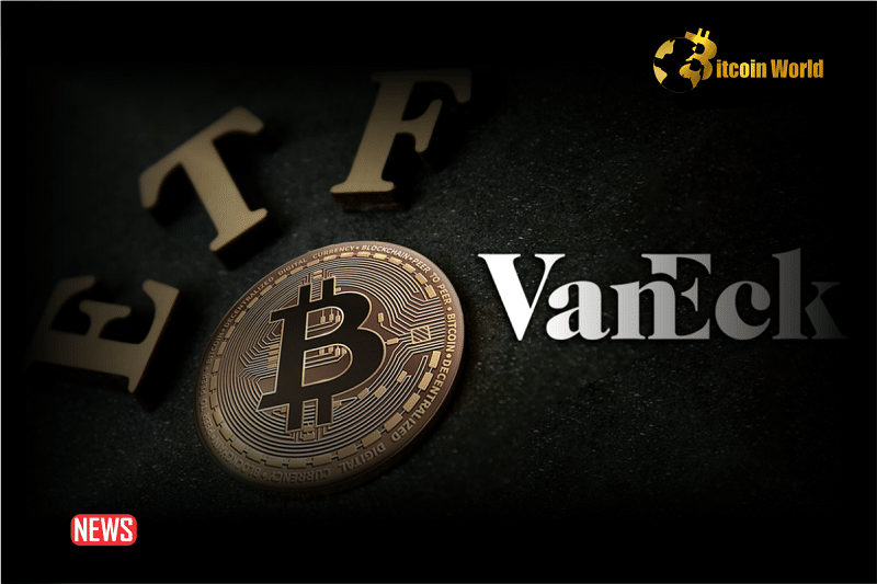 VanEck To Cease Operation One Week After Spot ETF Approval